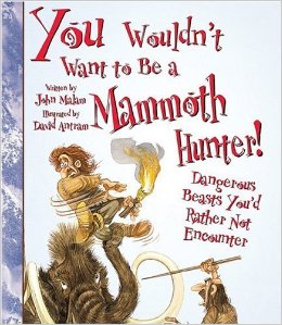You Wouldn't Want to Be a Mammoth Hunter